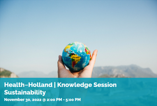 Health~Holland | Knowledge Session Sustainability