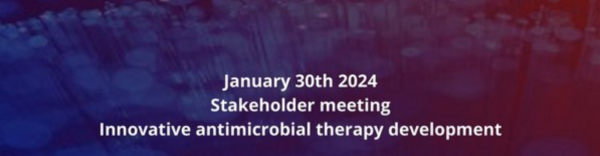Stakeholder meeting Innovative antimicrobial therapy development